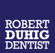 Robert Duhig Dental - Insurance Yet