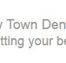 New Town Denture Clinic - Insurance Yet